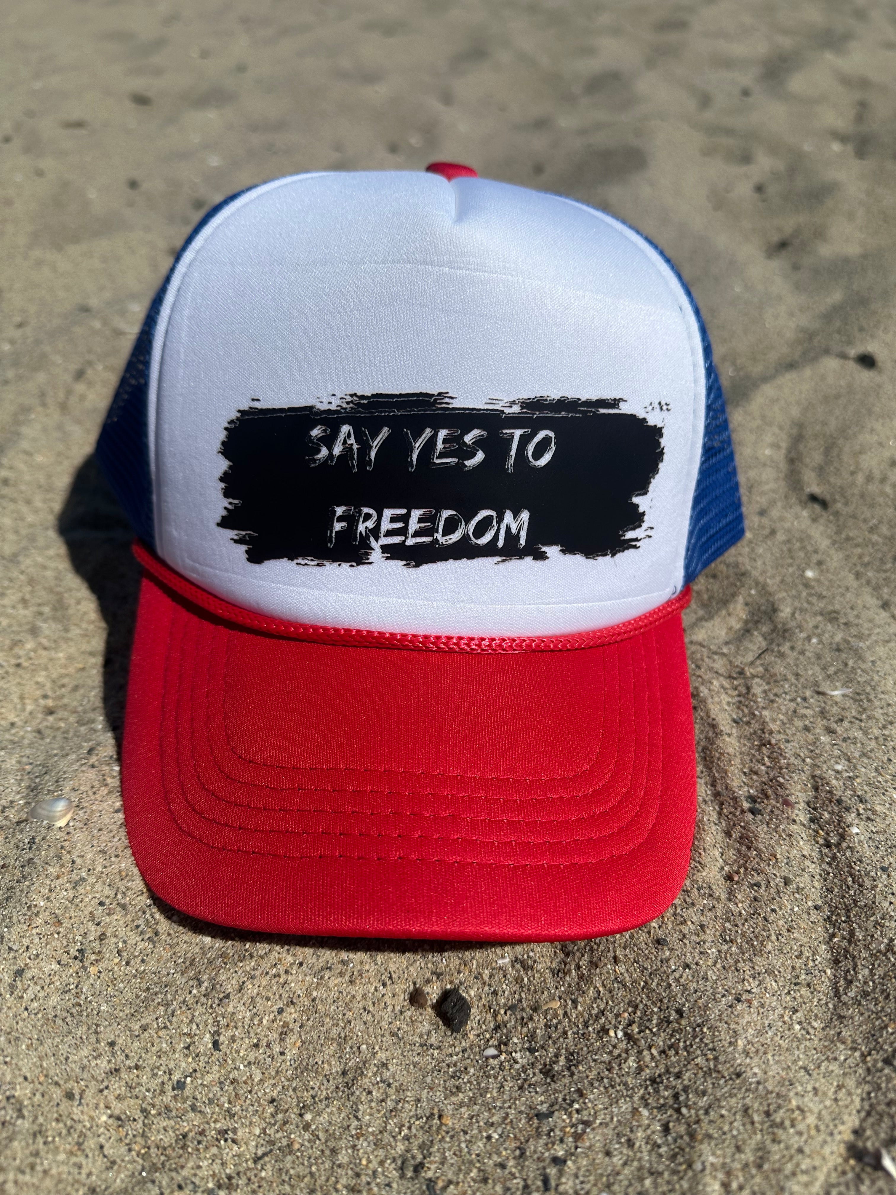 HAT "SAY YES TO FREEDOM"